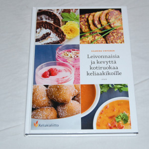 Kaarina Virtanen Leivonnaisia ja kevyttä kotiruokaa keliaakikoille